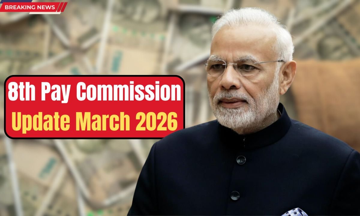 8th Pay Commission Update March 2026