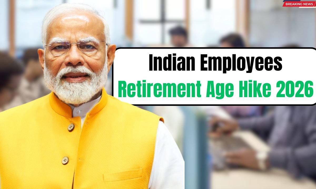 Indian Employees Retirement Age Hike 2026